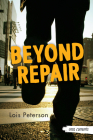Beyond Repair (Orca Currents) By Lois Peterson Cover Image