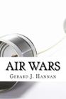 Air Wars: A History of 20th Century Irish Radio By Gerard John Hannan Ba Cover Image