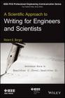 A Scientific Approach to Writing for Engineers and Scientists (IEEE PCs Professional Engineering Communication) By Robert E. Berger Cover Image