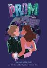 The Prom: A Novel Based on the Hit Broadway Musical By Saundra Mitchell, Bob Martin, Chad Beguelin, Matthew Sklar Cover Image