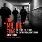 The Mr. Big Sting: The Cases, the Killers, the Controversial Confessions Cover Image