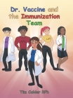 Dr. Vaccine and the Immunization Team By Tim Calder Rph Cover Image