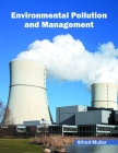 Environmental Pollution and Management By Alfred Muller (Editor) Cover Image
