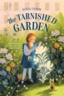 The Tarnished Garden (Gilded Magic #2) By Alyssa Colman Cover Image
