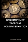 Bitcoin Policy Proposal for Investigation Cover Image