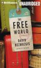 The Free World By David Bezmozgis, Stefan Rudnicki (Read by) Cover Image