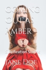 Coming Out as Amber: Forced Feminization Stories By Jane Doe Cover Image