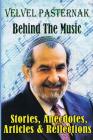 Behind the Music: Stories, Anecdotes, Articles & Reflections By Velvel Pasternak Cover Image