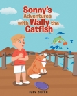 Sonny's Adventures with Wally the Catfish Cover Image