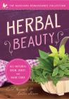 Herbal Beauty: All-Natural Skin, Body, and Hair Care By Caleb Warnock, Kirsten Skirvin Cover Image