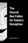 The Church Has Fallen for Satan's Deception Cover Image