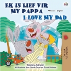 I Love My Dad (Afrikaans English Bilingual Book for Kids) By Shelley Admont, Kidkiddos Books Cover Image