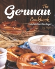 The German Cookbook: Liebe Geht Durch Den Magen! By Ivy Hope Cover Image