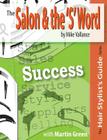 The Salon & the 'S' Word: Success (Hair Stylist's Guides #2) Cover Image