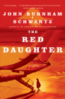 The Red Daughter: A Novel By John Burnham Schwartz Cover Image