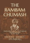 THE RAMBAM CHUMASH Shemot - Exodus: Maimonides Guide For The Perplexed - Moreh Nevuchim - On The Torah By Moses Ben Maimon, M. Friedlander (Translator), Gabriella Steinberg (Illustrator) Cover Image
