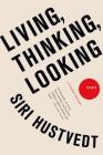Living, Thinking, Looking: Essays By Siri Hustvedt Cover Image