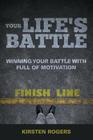 Your Life's Battle: Winning Your Battle with Full of Motivation Cover Image
