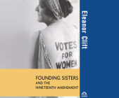 Founding Sisters and the Nineteenth Amendment Cover Image