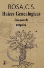 Raízes Genealógicas: guia de pesquisa By Rosa C. S. Cover Image