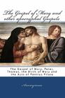 The Gospel Of Mary And Other Apocryphal Gospels: The Gospel Of Mary, Peter, Thomas, The Birth Of Mary And The Acts Of Pontius Pilate Cover Image
