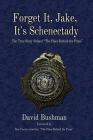 Forget It, Jake, It’s Schenectady: The True Story Behind “The Place Beyond the Pines” By David Bushman, Ben Coccio (Foreword by) Cover Image