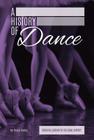 History of Dance (Essential Library of Cultural History) By Diane Bailey Cover Image