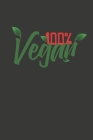100% Vegan: Wochenplaner - ohne festes Datum für ein ganzes Jahr By Leo Rousinovic Cover Image