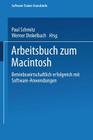 Arbeitsbuch Zum Macintosh: Betriebswirtschaftlich Erfolgreich Mit Software-Anwendungen (Software Trainer: Grundstufe) By Paul Schmitz, Werner Dinkelbach Cover Image