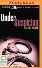 Under Suspicion (Detective Inspector Carol Ashton Mystery #12) By Claire McNab, Caroline Lee (Read by) Cover Image