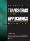 Transforms and Applications Handbook (Electrical Engineering Handbook) By Alexander D. Poularikas (Editor), Artyom M. Grigoryan (Contribution by) Cover Image