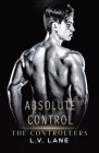 Absolute Control: A dark Omegaverse science fiction romance By L. V. Lane Cover Image