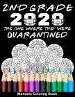 2nd Grade 2020 The One Where They Were Quarantined Mandala Coloring Book: Funny Graduation School Day Class of 2020 Coloring Book for Second Grader By Funny Graduation Day Publishing Cover Image