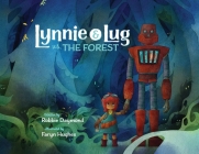Lynnie & Lug vs. The Forest By Robbie Daymond, Faryn Hughes (Illustrator) Cover Image