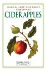 Cider Apples: Rare and Heritage Fruit Cultivars #2 By C. Thornton Cover Image