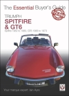 Triumph Spitfire and GT6: Spitfire 1962 to 1980, GT6 1966 to 1973 (The Essential Buyer's Guide) Cover Image