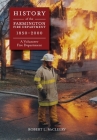 History of the Farmington Fire Department 1850 - 2000: A Volunteer Fire Department Cover Image