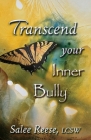 Transcend Your Inner Bully By Salee Reese Cover Image