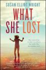 What She Lost By Susan Elliot Wright Cover Image