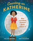 Counting on Katherine: How Katherine Johnson Saved Apollo 13 By Helaine Becker, Dow Phumiruk (Illustrator) Cover Image