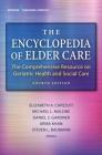 The Encyclopedia of Elder Care: The Comprehensive Resource on Geriatric Health and Social Care Cover Image