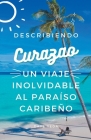 Descubriendo Curazao: un viaje inolvidable al paraíso caribeño By Daye Yeda Cover Image