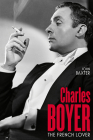 Charles Boyer: The French Lover (Screen Classics) Cover Image