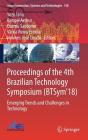 Proceedings of the 4th Brazilian Technology Symposium (Btsym'18): Emerging Trends and Challenges in Technology (Smart Innovation #140) By Yuzo Iano (Editor), Rangel Arthur (Editor), Osamu Saotome (Editor) Cover Image