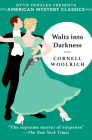 Waltz into Darkness By Cornell Woolrich, Wallace Stroby (Introduction and notes by) Cover Image