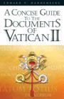 A Concise Guide to the Documents of Vatican II By Edward P. Hahnenberg Cover Image