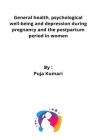 General health, psychological well-being and depression during pregnancy and the postpartum period in women Cover Image