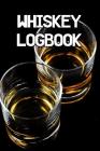 Whiskey Logbook: Write Records of Whiskeys, Projects, Tastings, Equipment, Guides, Reviews and Courses By Brewing Journals Cover Image