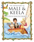 The Adventures of Mali & Keela: A Virtues Book for Children Cover Image