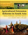 Agricultural Extension Reforms in South Asia: Status, Challenges, and Policy Options By Suresh Chandra Babu (Editor), P. K. Joshi (Editor) Cover Image